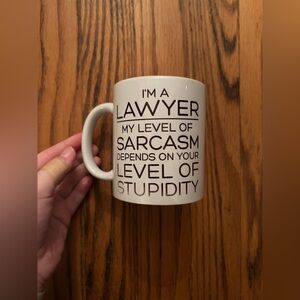 I’m a Lawyer My Level of Sarcasm Depends on Your Level of Stupidity Novelty Mug